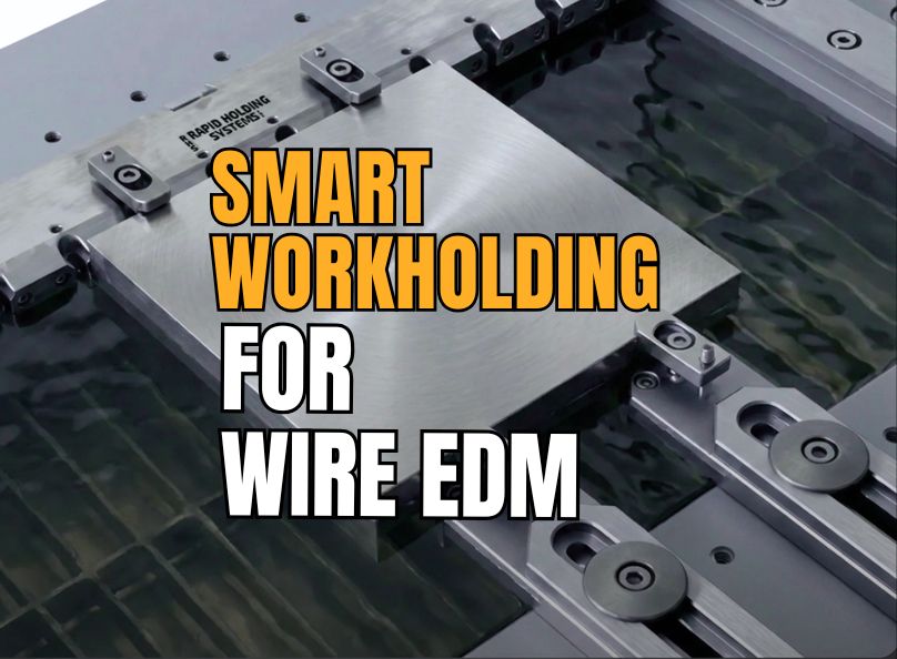 System 3R-Compatible Wire EDM Workholding: A Guide to Precision and Efficiency